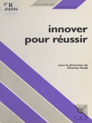 cover image of Innover pour réussir